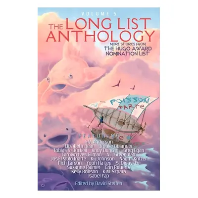 "The Long List Anthology Volume 5: More Stories From the Hugo Award Nomination List" - "" ("Robs