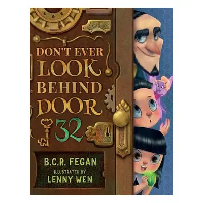 "Don't Ever Look Behind Door 32" - "" ("Fegan B. C. R.")