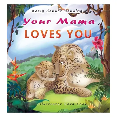 "Your Mama Loves You: A Touching Tribute to the Timeless Bond Between Mothers and Babies" - "" (