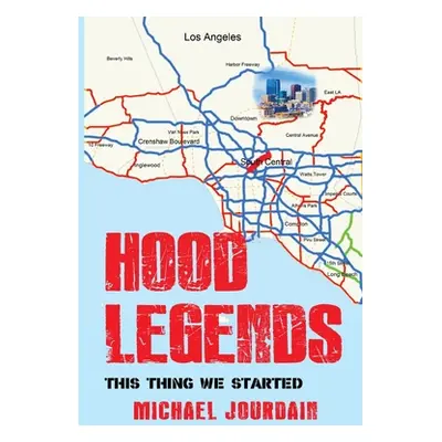 "Hood Legends: This Thing We Started" - "" ("Jourdain Michael")