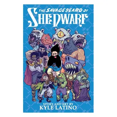 "Savage Beard of She Dwarf" - "" ("Latino Kyle")