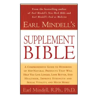 "Earl Mindell's Supplement Bible" - "" ("Mindell Earl")