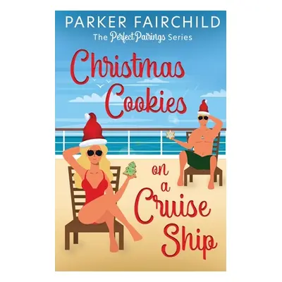 "Christmas Cookies on a Cruise Ship" - "" ("Fairchild Parker")