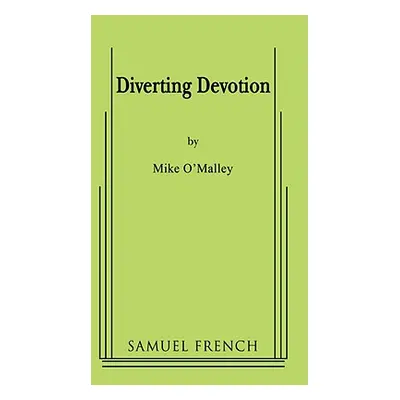 "Diverting Devotion" - "" ("O'Malley Mike")