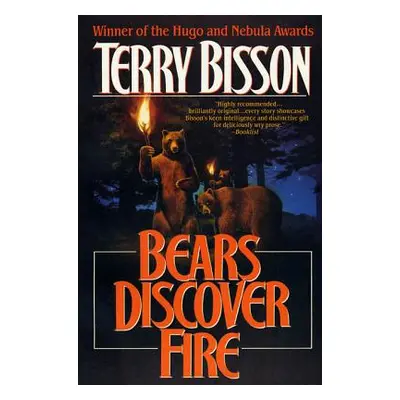 "Bears Discover Fire and Other Stories" - "" ("Bisson Terry")