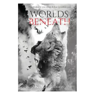 "Worlds Beneath: (The Blood Race, Book 2)" - "" ("Emmons K. a.")