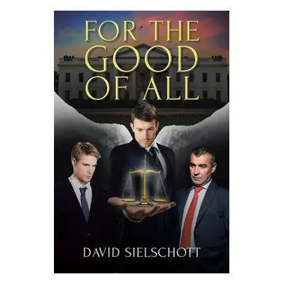 "For the Good of All" - "" ("Sielschott David")