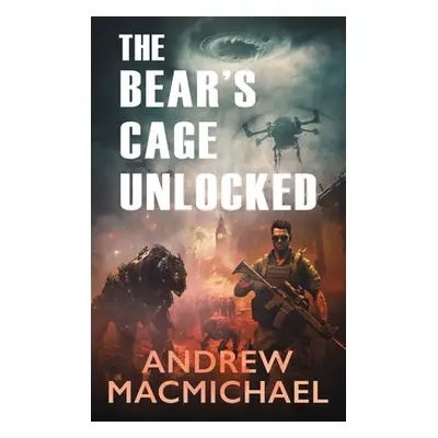 "The Bear's Cage Unlocked" - "" ("Macmichael Andrew")