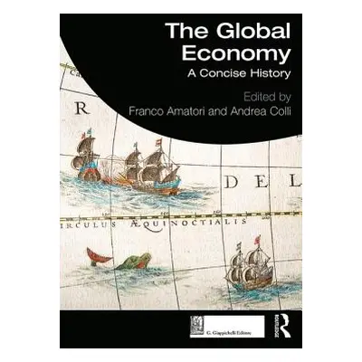 "The Global Economy: A Concise History" - "" ("Amatori Franco")