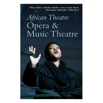 "African Theatre 19: Opera & Music Theatre" - "" ("Matzke Christine")