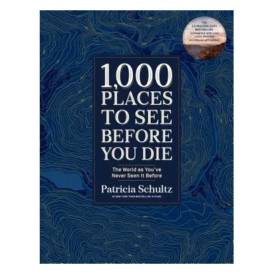 1,000 Places to See Before You Die (Deluxe Edition): The World as You've Never Seen It Before (S