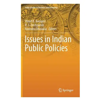 "Issues in Indian Public Policies" - "" ("Annigeri Vinod B.")