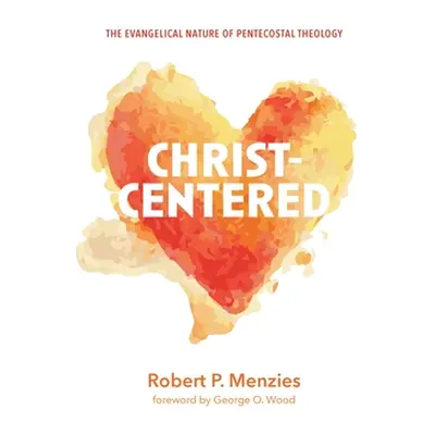 "Christ-Centered" - "" ("Menzies Robert P.")