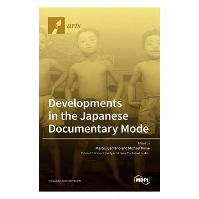 "Developments in the Japanese Documentary Mode" - "" ("Centeno Marcos")