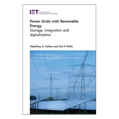 "Power Grids with Renewable Energy: Storage, Integration and Digitalization" - "" ("Sallam Abdel