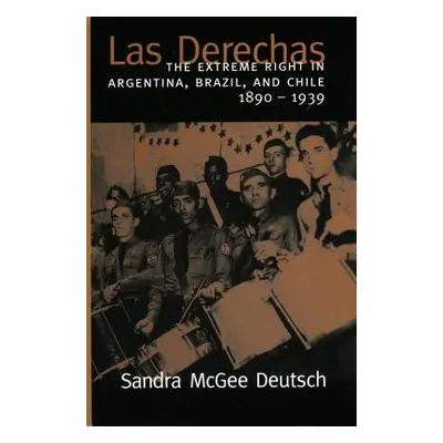 "Las Derechas: The Extreme Right in Argentina, Brazil, and Chile, 1890-1939" - "" ("Deutsch Sand