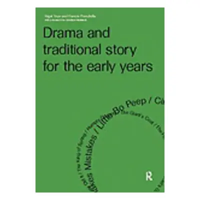 "Drama and Traditional Story for the Early Years" - "" ("Prendiville Francis")