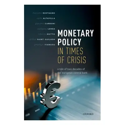 "Monetary Policy in Times of Crisis: A Tale of Two Decades of the European Central Bank" - "" ("