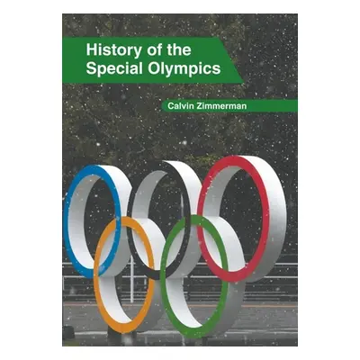 "History of the Special Olympics" - "" ("Zimmerman Calvin")