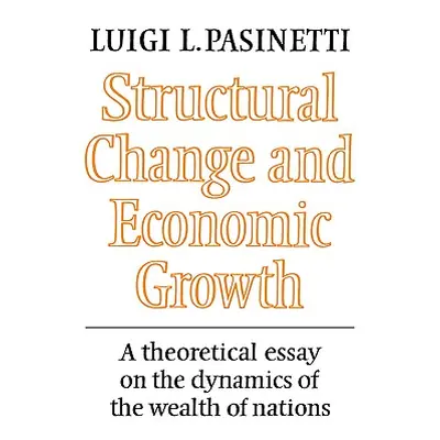 "Structural Change and Economic Growth: A Theoretical Essay on the Dynamics of the Wealth of Nat