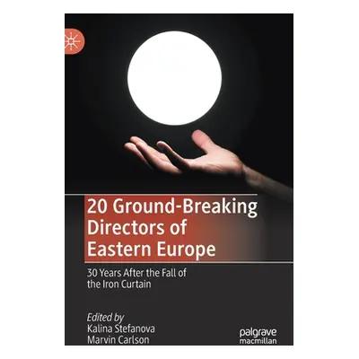 "20 Ground-Breaking Directors of Eastern Europe: 30 Years After the Fall of the Iron Curtain" - 