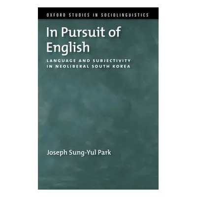 "In Pursuit of English: Language and Subjectivity in Neoliberal South Korea" - "" ("Sung-Yul Par