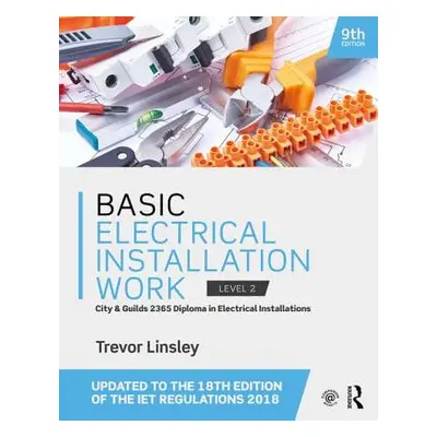 "Basic Electrical Installation Work" - "" ("Linsley Trevor")