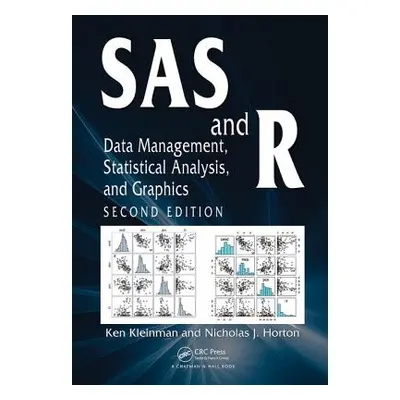 "SAS and R: Data Management, Statistical Analysis, and Graphics" - "" ("Kleinman Ken")