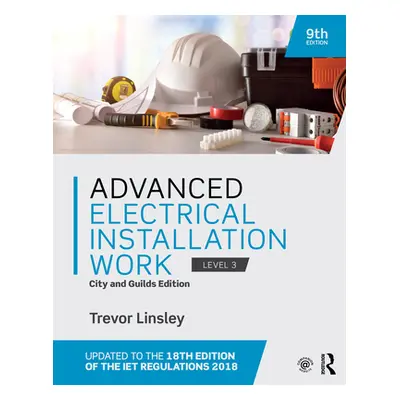 "Advanced Electrical Installation Work: City and Guilds Edition" - "" ("Linsley Trevor")