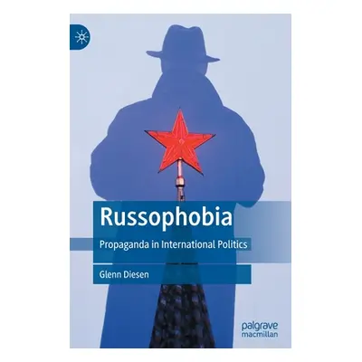 "Russophobia: Propaganda in International Politics" - "" ("Diesen Glenn")