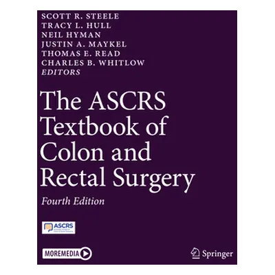 "The Ascrs Textbook of Colon and Rectal Surgery" - "" ("Steele Scott R.")