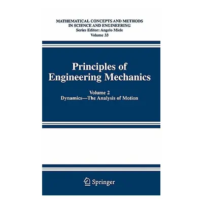 "Principles of Engineering Mechanics: Volume 2 Dynamics -- The Analysis of Motion" - "" ("Beatty