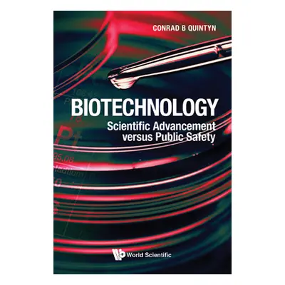 "Biotechnology: Scientific Advancement Versus Public Safety" - "" ("Quintyn Conrad B.")