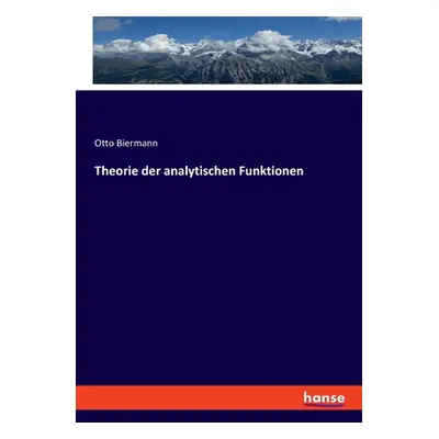 "Theorie der analytischen Funktionen" - "" ("Biermann Otto")