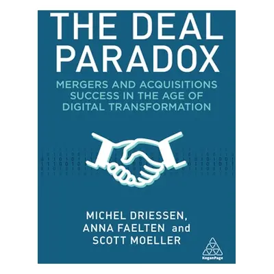 "The Deal Paradox: Mergers and Acquisitions Success in the Age of Digital Transformation" - "" (