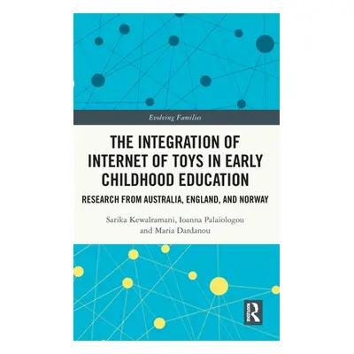 "The Integration of Internet of Toys in Early Childhood Education: Research from Australia, Engl