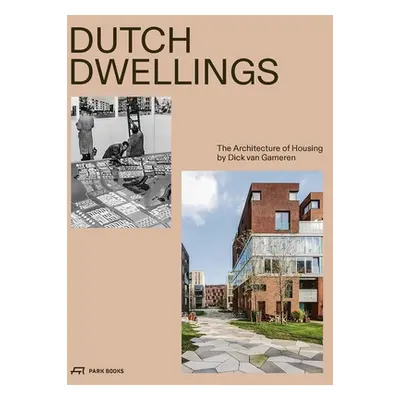 "Dutch Dwellings: The Architecture of Housing" - "" ("Van Gameren Dick")