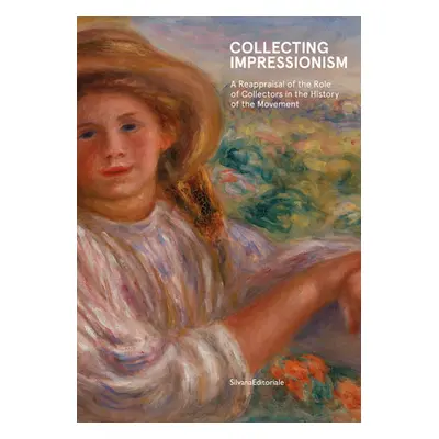 "Collecting Impressionism: The Role of Collectors in Establishing and Spreading the Movement" - 