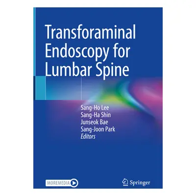 "Transforaminal Endoscopy for Lumbar Spine" - "" ("Lee Sang-Ho")