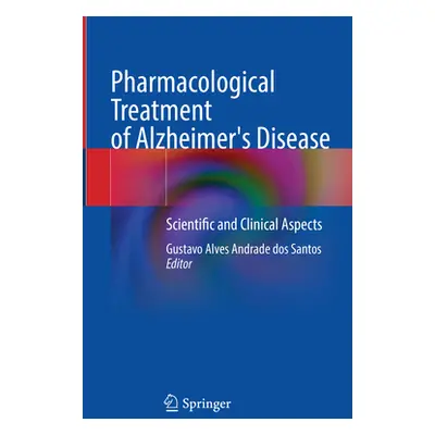 "Pharmacological Treatment of Alzheimer's Disease: Scientific and Clinical Aspects" - "" ("Santo