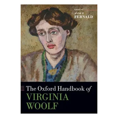 "The Oxford Handbook of Virginia Woolf" - "" ("Fernald Anne E.")