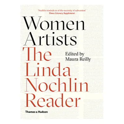 "Women Artists: The Linda Nochlin Reader" - "" ("Nochlin Linda")