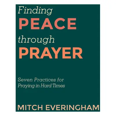 "Finding Peace through Prayer" - "" ("Everingham Mitch")