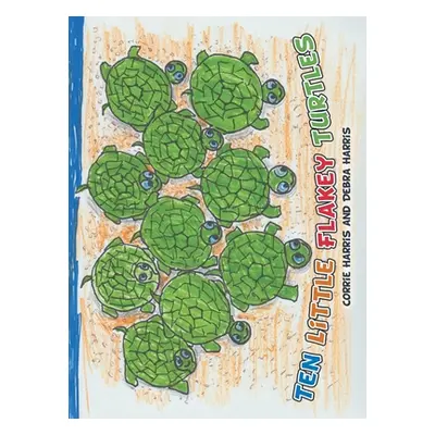 "Ten Little Flakey Turtles" - "" ("Harris Corrie")