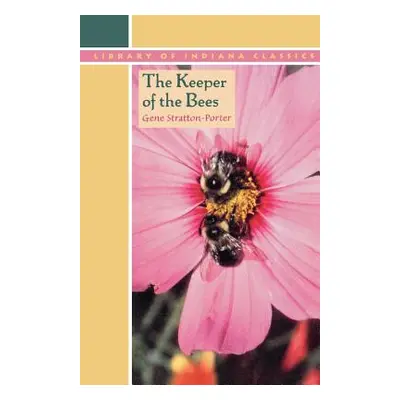 "The Keeper of the Bees" - "" ("Stratton-Porter Gene")