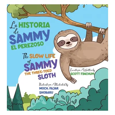 "The Slow Life of Sammy, the Three-Toed Sloth - La Historia de Sammy el Perezoso" - "" ("Finchum