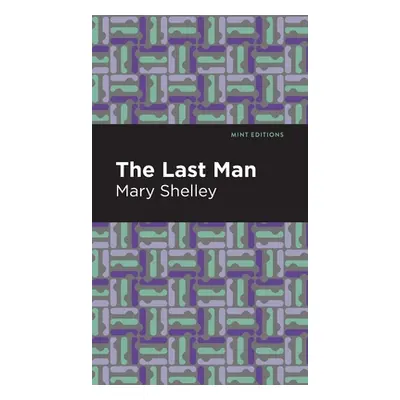 "The Last Man" - "" ("Shelley Mary")