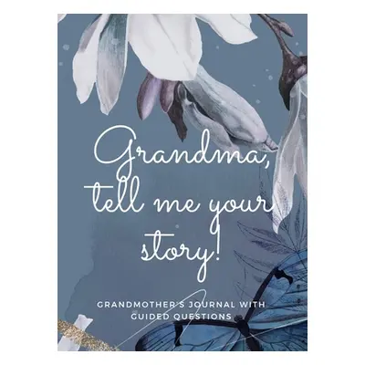 "Grandma, tell me your story!" - "" ("Anvil Hellen M.")