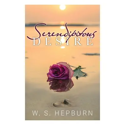 "Serendipitous Desire" - "" ("Hepburn W. S.")