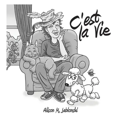 "C'est La Vie" - "" ("Jablonski Alison M.")